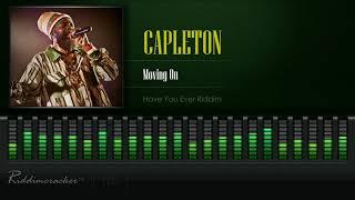 Capleton - Moving On Have You Ever Riddim HD