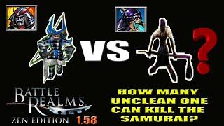 How many UNCLEAN ONE can Kill 1 SAMURAI? - Battle Realms ZE 1.58.1