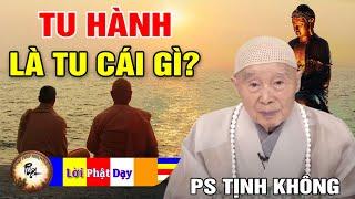 Tu hành là tu cái gì? Bắt đầu từ đâu?... Pháp Sư Tịnh Không  Phật Pháp Nhiệm Màu