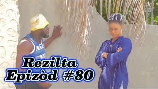 Rezilta Episode #80 •Dema-Ton Tine-Mia-Lala-Tibouksen-Stella-Deblozay-Steeve-Kedji-Sisi-Paga