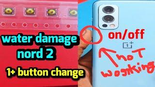 one plus nord 2 water damage on off button repair in 5 minutes