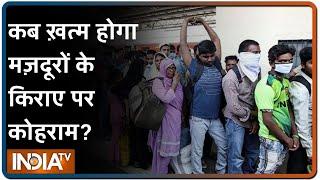 COVID-19 Crisis Why the political turmoil over workers returning home?  IndiaTV Special Debate