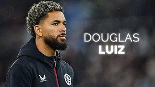 Douglas Luiz - Season Highlights  2024