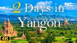 How to Spend 2 Days in YANGON Myanmar