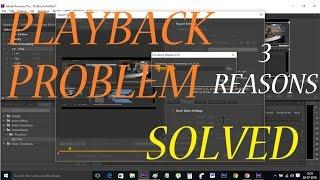 Adobe Premiere pro Playback Problem. SOLVED Video playback problem Few easy steps.