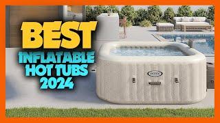 Top 10 Best Inflatable Hot Tubs of 2024