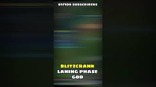 A Blitzcrank Laning Phase GOD