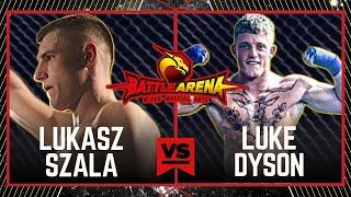 BATTLE ARENA 75 LUKASZ SZALA VS LUKE DYSON #MMA #FULLFIGHT