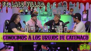 Se me subió el muerto EP 102 Conocimos a los brujos de Catemaco Ft. Lalo Villar