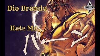 Dio Brando AMV - Hate Me