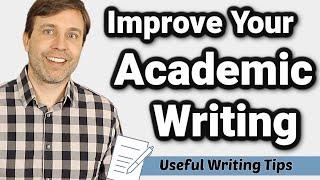 Improve Your Academic Writing  7 Useful Tips to Become a Better Writer ️