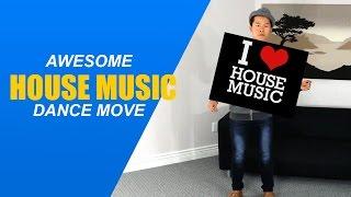 How to dance to house music Awesome house dance groove for EDM + ELECTRO + HOUSE