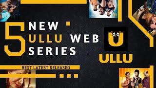 Top 5 Best New ULLU Web Series To Watch