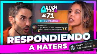 RESPONDIENDO a HATERS  Auténtica #71  Pedro Prieto