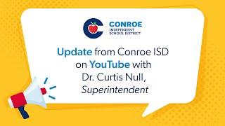 Conroe ISD Live Update - January 24 2024