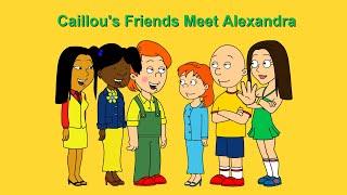 Caillou Gets Ungrounded Caillous Friends Meet Alexandra