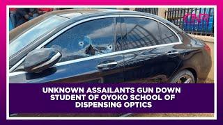 Unknown assailants gun down student of Oyoko School of Dispensing Optics  Citi Newsroom