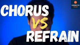 CHORUS vs. REFRAIN Is a Chorus and a Refrain REALLY The Same Thing?