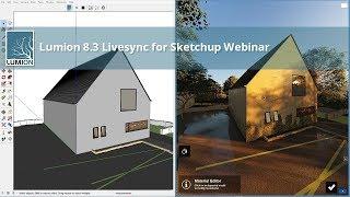 LUMION 8.3 LIVESYNC FOR SKETCHUP Live Webinar