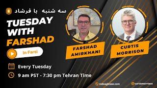 Tuesday with Farshad