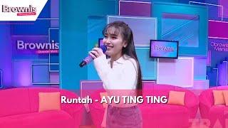 Runtah  AYU TING TING  BROWNIS 5224