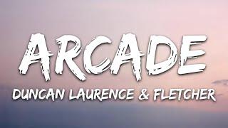 Duncan Laurence - Arcade Lyrics ft. FLETCHER