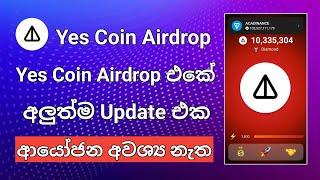 Yes Coin Airdrop එකේ අලුත්ම Update එකක්  Yes Coin Airdrop Update  Telegram Airdrop  Yes Coin