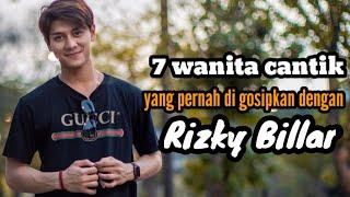 7 WANITA CANTIK YANG PERNAH DI GOSIPKAN DENGAN RIZKY BILLAR DAN MANTAN KEKASIH RIZKY BILLAR