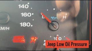 Jeep TJ  Low Oil Pressure Yikes