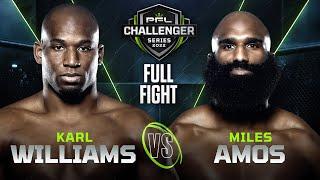 Karl Williams vs Miles Amos  2022 PFL Challenger Series - Week 1