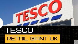Inside Tesco How the Retail Giant Operates in the UK Tesco supermarkets grocery shopping 