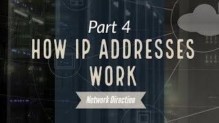 How IP Addresses Work  Network Fundamentals Part 4