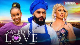 SAVED BY LOVE - STEPHEN ODIMGBE SUSAN ZAYATT EMMANUELLA KINIKACHI