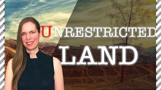 UNRESTRICTED LAND 5 Things You Should Know