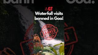Goa bans waterfall visits #goa #goawaterfalls #latestgoaupdate  Gomantak Times 