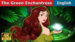 The Green Enchantress  Stories for Teenagers  @EnglishFairyTales