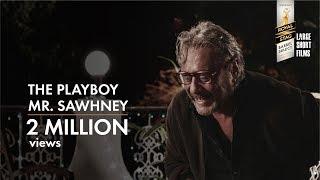 THE PLAYBOY MR.SAWHNEY I JACKIE SHROFF I ROYAL STAG BARREL SELECT LARGE SHORT FILMS