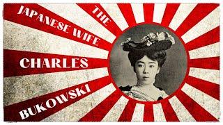 The Japanese Wife by Charles Bukowski  Powerful Life Poetry