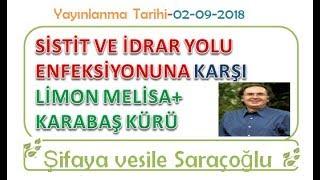 SİSTİT VE İDRAR YOLU ENFEKSİYONA ÇOK ETKİLİ LİMON MELİSA+KARABAŞ KÜRÜ  Şifaya vesile Saraçoğlu