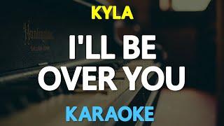 ILL BE OVER YOU - Kyla Toto ️  KARAOKE  