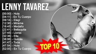 Lenny Tavarez 2023 - 10 Grandes Exitos - Hola En Tu Cuerpo Elegí Mírame