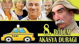 AKASYA DURAĞI 8. BÖLÜM