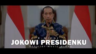X-MINOR - Jokowi Presidenku 2019 Official Music Video