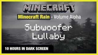   Minecraft Rain  Subwoofer Lullaby  Minecraft Music  10 Hours in Dark Screen