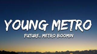 Future Metro Boomin - Young Metro Lyrics