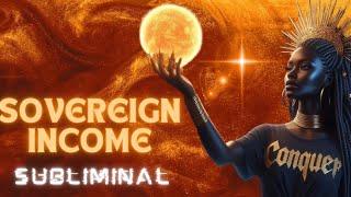 SOVEREIGN INCOME STREAMS Subliminal 