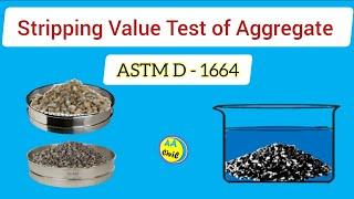 Coating and Stripping Value of Aggregate  ASTM D 1664  All About Civil Engineer
