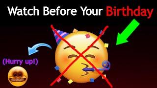 Watch This Video Before Your Birthday  Hurry up