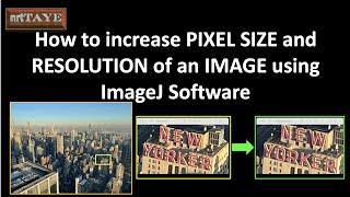 How to increase image pixel size and resolution using ImageJ Software