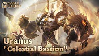 Uranus New Skin  Celestial Bastion  Mobile Legends Bang Bang